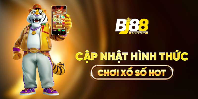 Cập nhật hình thức chơi Xổ số hot