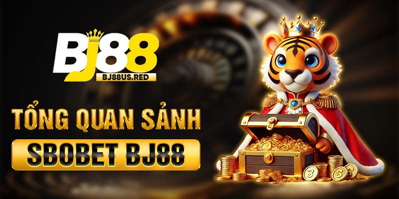 Tổng quan sảnh Sbobet BJ88