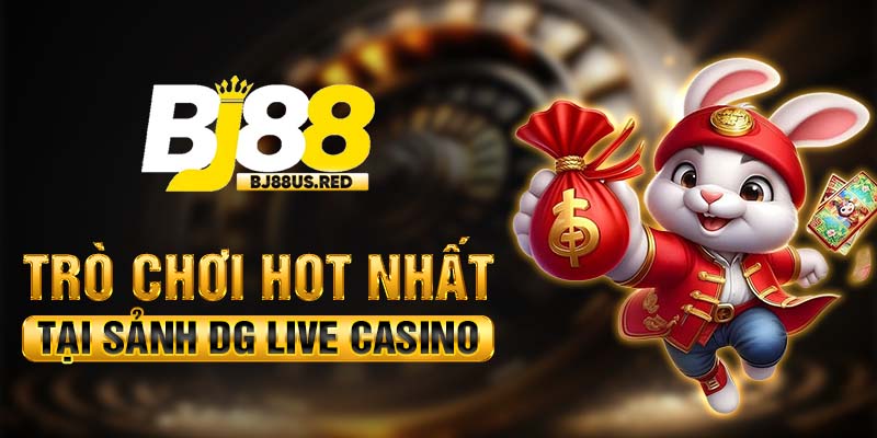 Trò chơi hot nhất tại sảnh DG Live Casino